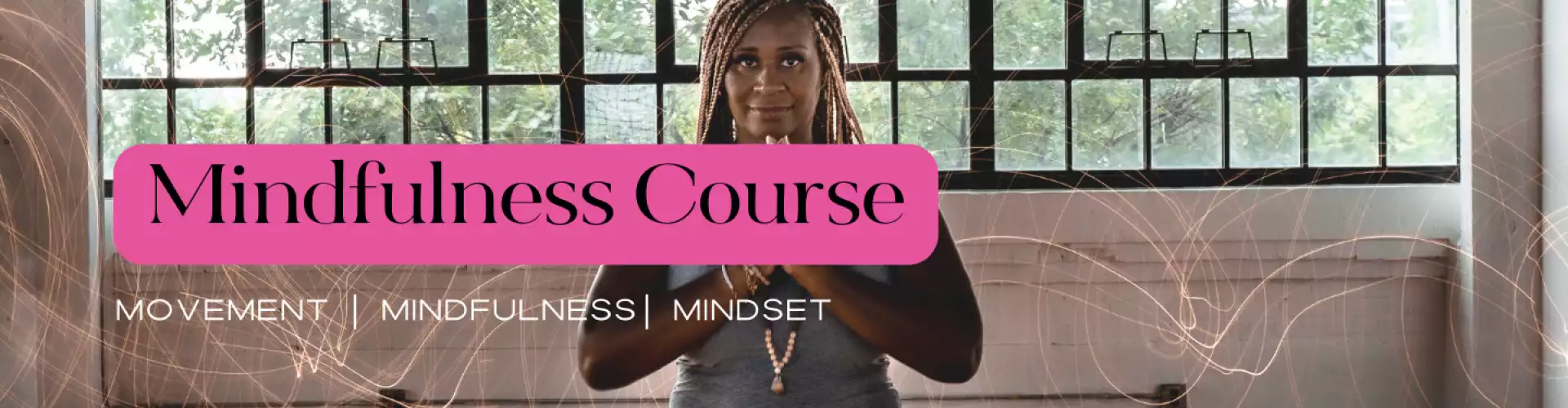 Mindfulness에 대한 기본 소개 - Online Class by Dawn Rivers