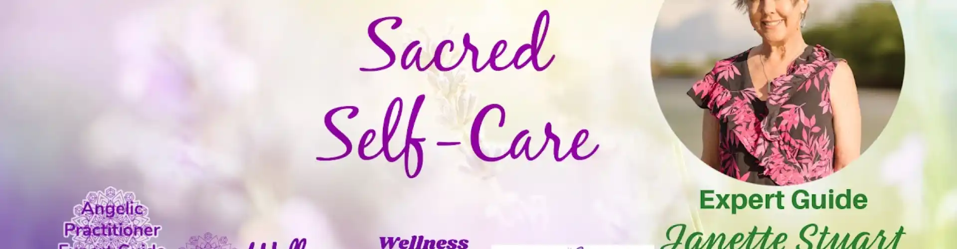 Sacred Self-Care kasama ang WU Angelic Practitioner Expert Guide na si Janette Stuart - Online Class by The Wellness Universe